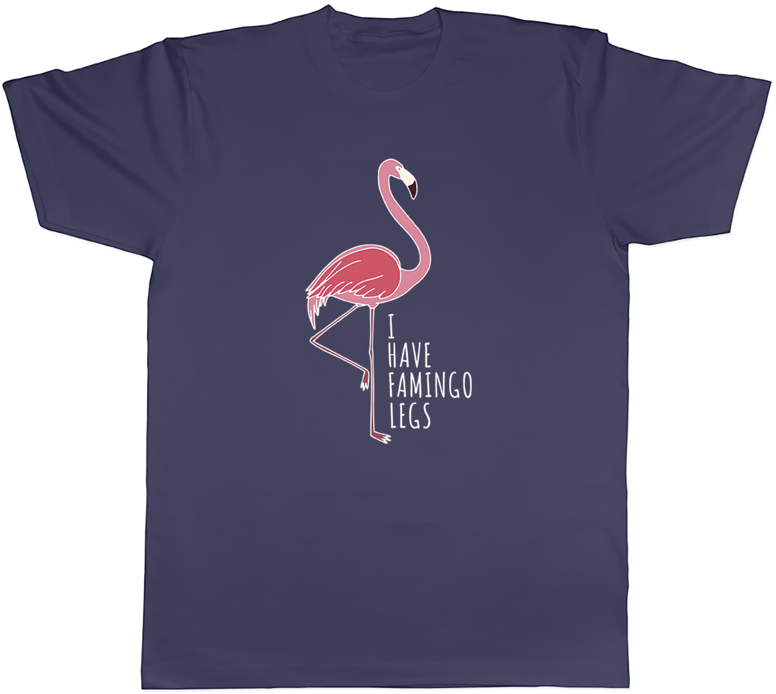 Funny Flamingo Mens T Shirt I Have Flamingo Legs Tee Gift eBay